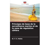 Principes de base de la surveillance marine et de la zone de régulation côtière