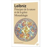 Principes de la Nature et de la Grâce.Monadologie: Et autres textes,1703-1716