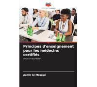 Principes d'enseignement pour les médecins certifiés: Un cours accrédité