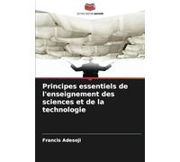 Principes essentiels de l'enseignement des sciences et de la technologie