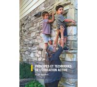 PRINCIPES ET TECHNIQUES DE L'ÉDUCATION ACTIVE