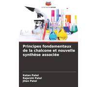 Principes fondamentaux de la chalcone et nouvelle synthèse associée