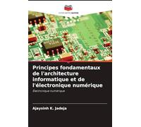 Principes fondamentaux de l'architecture informatique et de l'électronique numérique: Électronique numérique