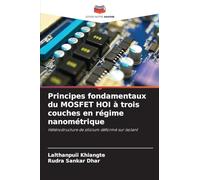 Principes fondamentaux du MOSFET HOI à trois couches en régime nanométrique: Hétérostructure de silicium déformé sur isolant