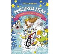 Principessa Atena. Ma che fanno le principesse tutto il giorno?