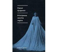 Principessa vecchia regina