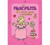 Principesse. 50 storie, giochi e passatempi. Con adesivi. Ediz. illustrata