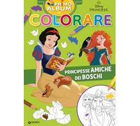 Principesse amiche dei boschi. Primo album da colorare. Ediz. a colori