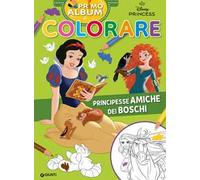 Principesse amiche dei boschi. Primo album da colorare. Ediz. a colori