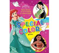 Principesse avventurose e coraggiose. Disney Princess. Special color. Ediz. a colori