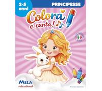 Principesse - Colora e canta: canzoni cantate da Le mele canterine