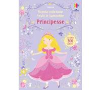 Principesse. Con adesivi. Ediz. illustrata