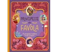 PRINCIPESSE DA FAVOLA. 15 PRINCIPESSE MODERNE DI REGNI IMMAGINARI. EDIZ. A COLOR