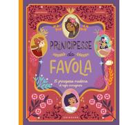 PRINCIPESSE DA FAVOLA. 15 PRINCIPESSE MODERNE DI REGNI IMMAGINARI. EDIZ. A COLOR