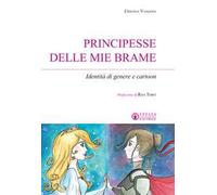 Principesse delle mie brame. Identità di genere e cartoon