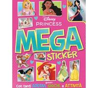 Principesse Disney. Mega sticker. Ediz. a colori