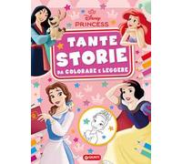 Principesse Disney. Tante storie da colorare e leggere