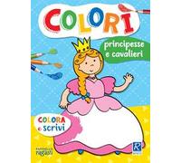 Principesse e cavalieri. Colorì