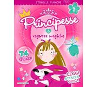 Principesse e ragazze magiche. Con adesivi. Ediz. illustrata
