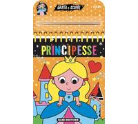 Principesse. Gratta e scopri. Ediz. a colori