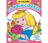 Principesse. Io coloro. Ediz. a colori