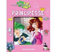 Principesse. Libro puzzle