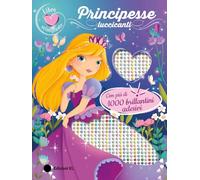 Principesse luccicanti. Ediz. a colori. Con brillantini adesivi