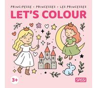 Principesse-Princesses-Les princesses. Let's colour. Colouring books. Ediz. illustrata