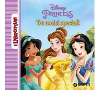 Principesse. Tre amici speciali