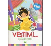 Principesse. Vestimi... Con adesivi