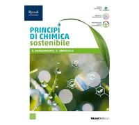 Principi chimica sostenibile. Vol. unico. Per le Scuole superiori. Con e-book. Con espansione online
