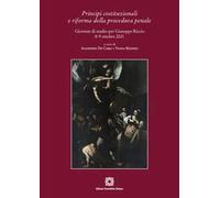 Principi costituzionali e riforma della procedura penale. Giornate di studio per Giuseppe Riccio 8-9 ottobre 2021