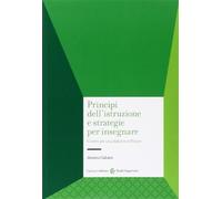 Principi dell'istruzione e strategie per insegnare. Criteri per una didatt...