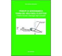 Principi di aerodinamica, teoria del volo degli elicotteri e profili di de...