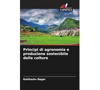 Principi di agronomia e produzione sostenibile delle colture