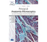 Principi di anatomia microscopica con cenni di istologia e anatom