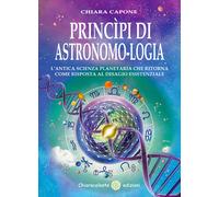 Principi di astronomo-logia. L'antica scienza planetaria che rito