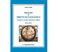 Principi di diritto ecclesiastico. Tradizione europea legislazione italian...