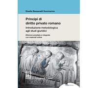 Principi di diritto privato romano. Introduzione metodologica agli studi giuridici. Ediz. ampliata. Con aggiornamenti online