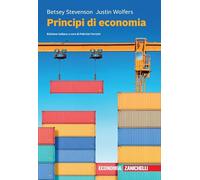 Stevenson Betsey, Wolfers Justin – Principi di economia – Con e-book