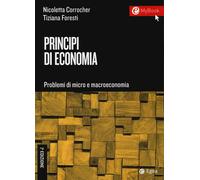 Principi di economia. Problemi di micro e macroeconomia - 2020 -