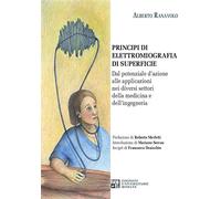 Principi di elettromiografia di superficie. Dal potenziale d'azione alle applicazioni nei diversi settori della medicina e dell'ingegneria