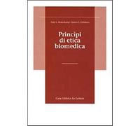 Principi di etica biomedica - Beauchamp Tom L., Childress James F.