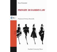 Principi di fashion law. Nuova ediz.