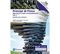 Principi di fisica. Con masteringphysics. Ediz. MyLab. Vol. 1: Meccanica, onde e termodinamica