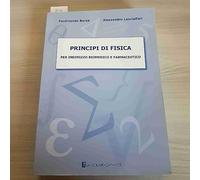 Principi di fisica per indirizzo biomedico e farmaceutico