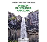 Principi di geologia applicata per ingegneria civile-ambientale e scienze della terra. Con Contenuto digitale (fornito elettronicamente)