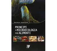 Principi di microecologia degli alimenti - Giaccone V., Colavita G.