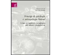 Principi di patologia e antropologia forensi