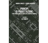 Principi di progettazione per strutture di edifici in cemento armato: LE PARETI (Volume 5)